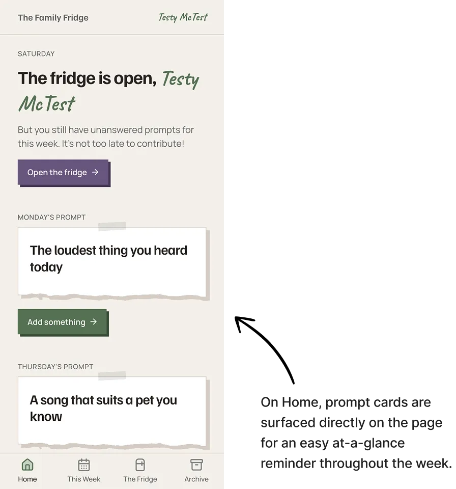 The current Home screen: the same greeting, now with prompt cards surfaced directly on the page — “Monday’s prompt: The loudest thing you heard today” with an Add something button, and “Thursday’s prompt: A song that suits a pet you know.” An annotation reads “On Home, prompt cards are surfaced directly on the page for an easy at-a-glance reminder throughout the week.”